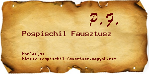 Pospischil Fausztusz névjegykártya